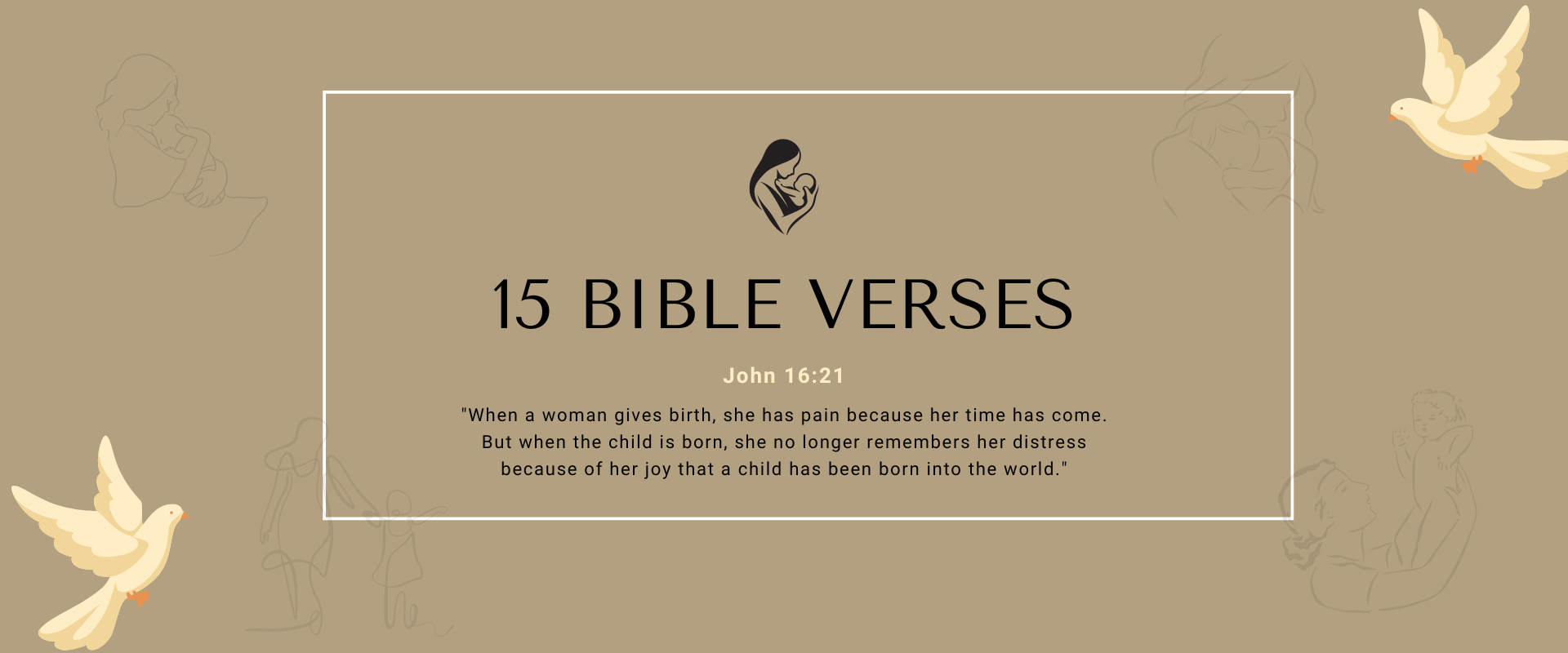 15 Classic Bible Verses Celebrating Her Unconditional Motherhood